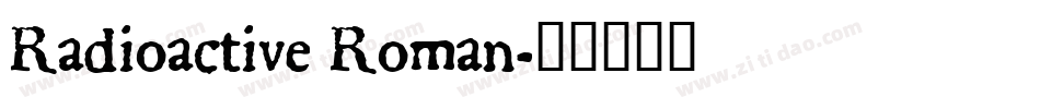 Radioactive Roman字体转换
